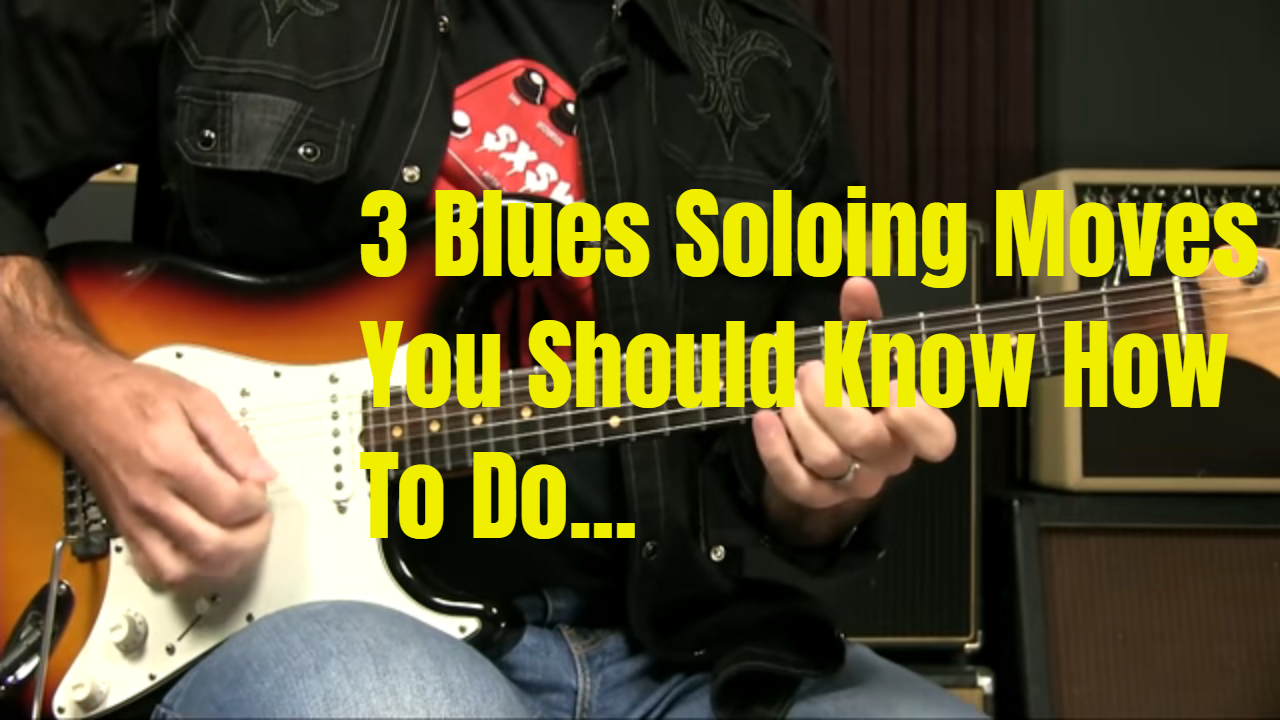 3 Blues Moves To Know