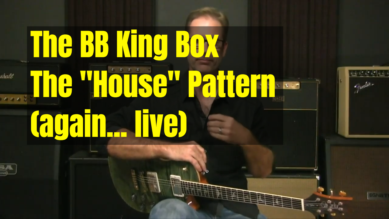 [Live] BB King/House Pattern Shapes