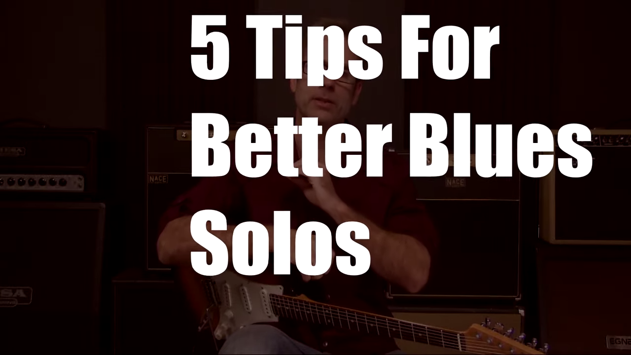 5 Tips For Better Blues Solos