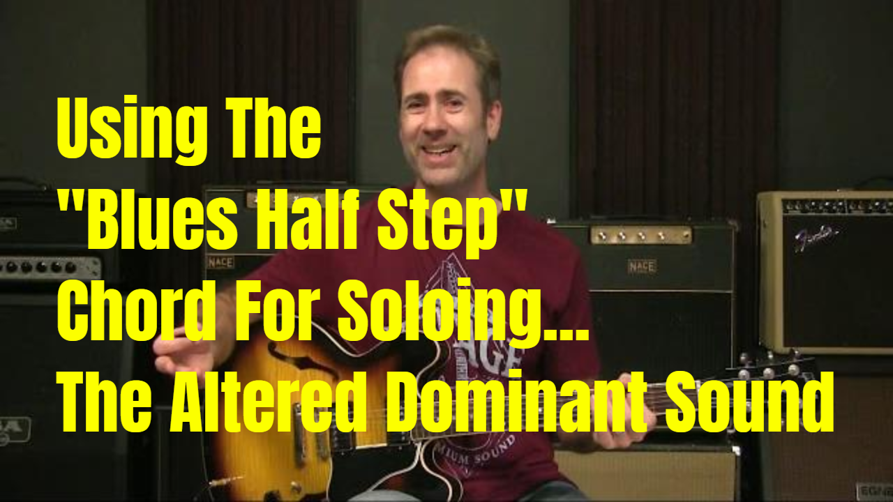 The Blues Half Step Scale – The Altered Dominant Sound