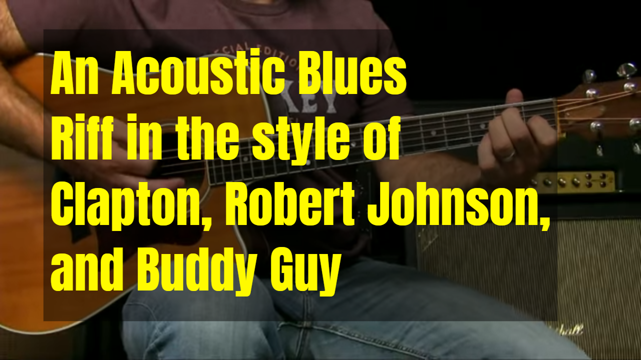 An Acoustic Clapton Johnson Riff