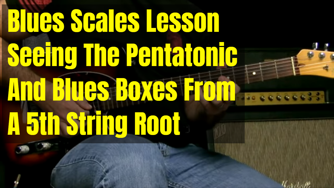 Pentatonics From A 5th String Root