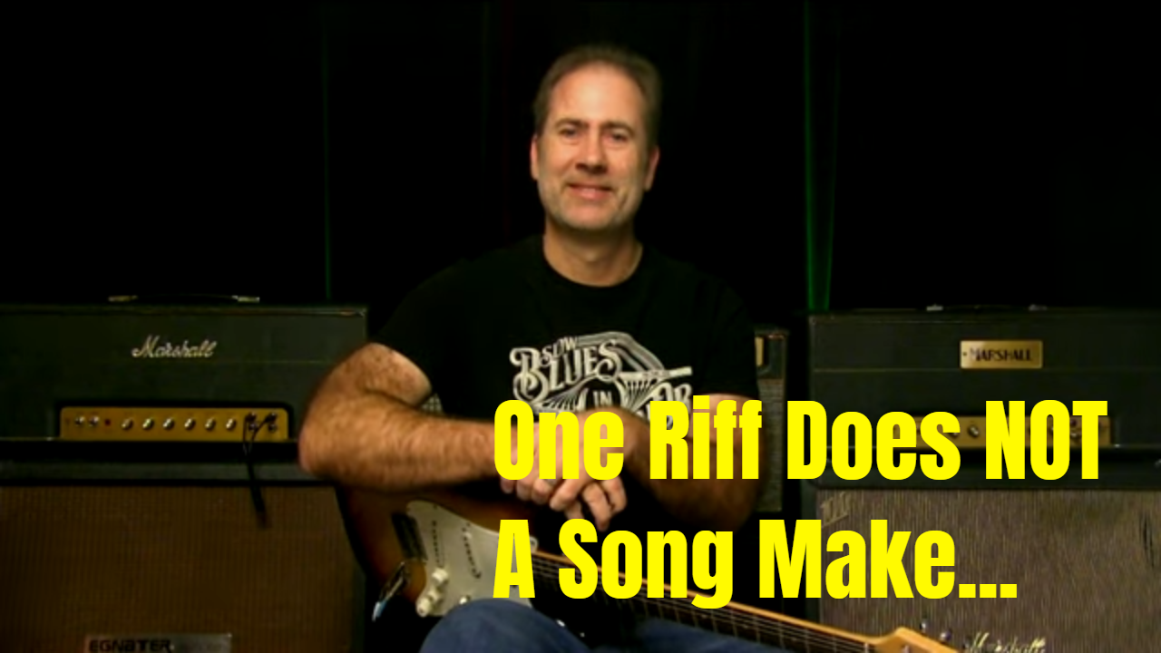 One Riff Does Not A Song Make