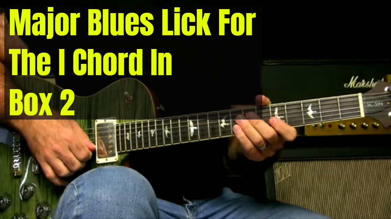 Major Blues Lick For The I Chord