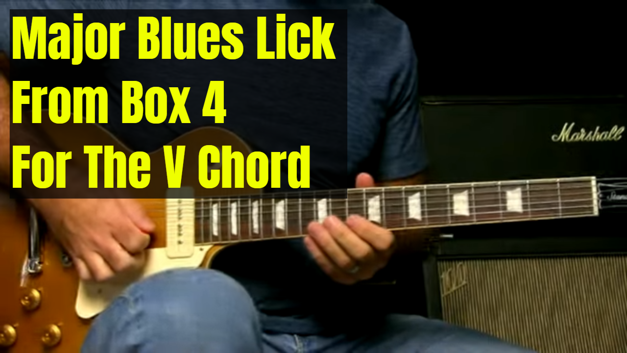 Major Blues Lick For The V Chord