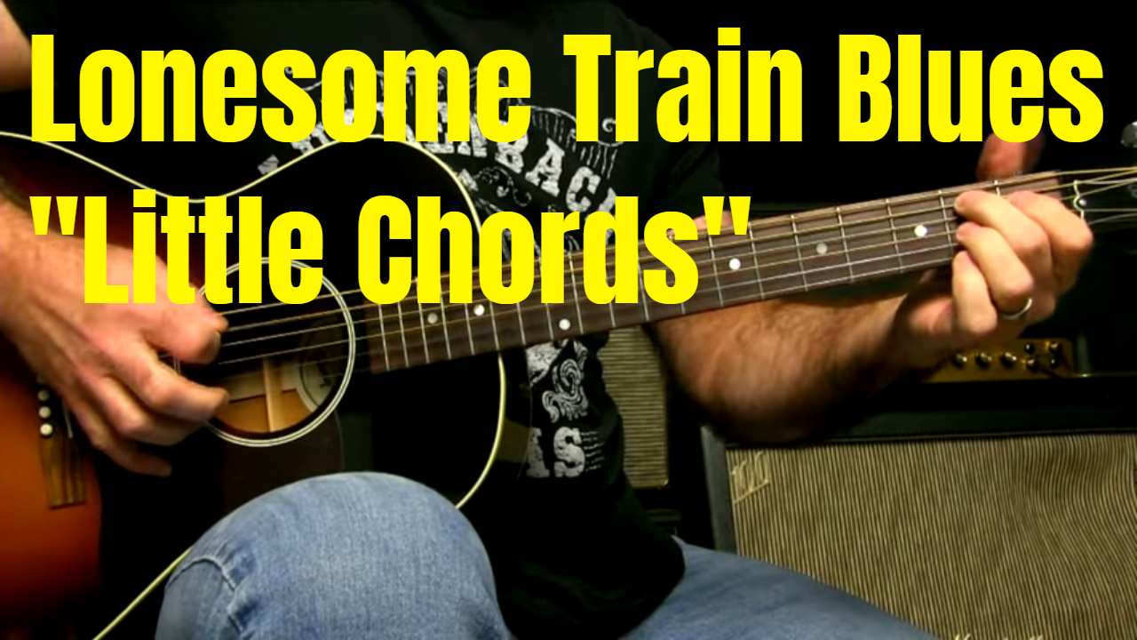 Lonesome Train Blues – Little Chords