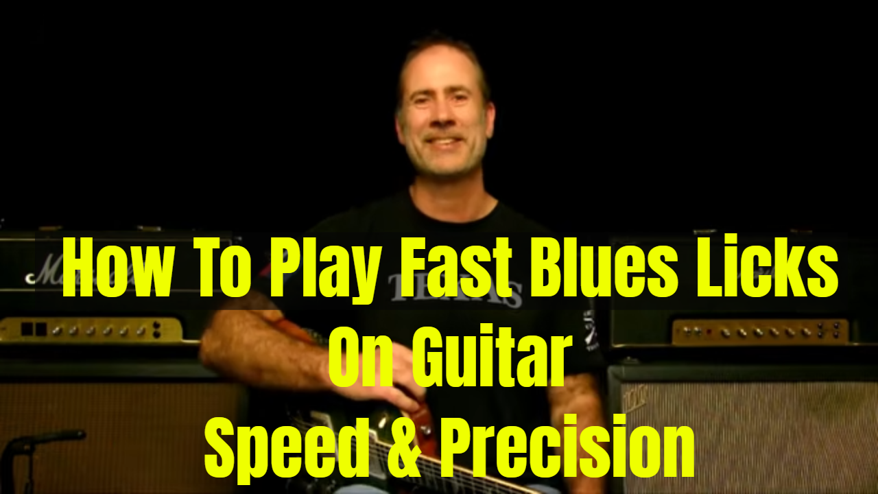 How To Gain Speed And Precision For Faster Blues Licks