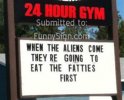 when-the-aliens-come-they-re-going-to-eat-fatties.jpg